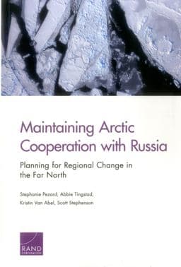 Maintaining Arctic Cooperation with Russia 9780833097453