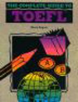 Complete Guide to TOEFL 9780838434154