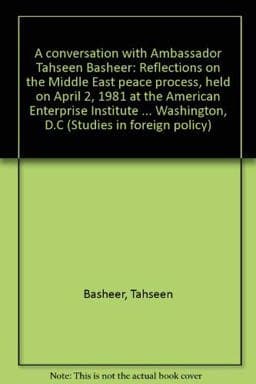 A Conversation with Ambassador Tahseen Basheer 9780844734699