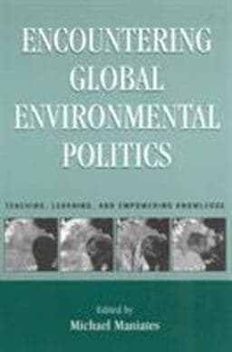 Encountering Global Environmental Politics 9780847695416