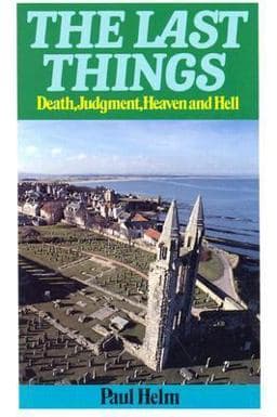 The Last Things 9780851515441