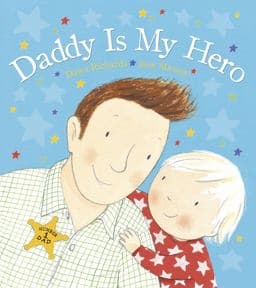 Daddy Is My Hero 9780857534057