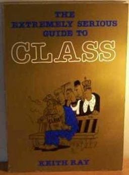 The Extremely Serious Guide to Class 9780862874353