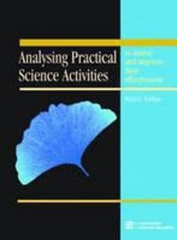 Analysing Practical Science Activities to Assess and Improve Their Effectiveness 9780863574252