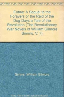 Eutaw: A Sequel to the Forayers 9780871522412