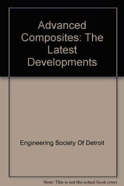 Advanced Composites, the Latest Developments 9780871702418