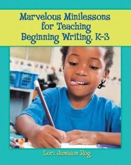 Marvelous Minilessons for Teaching Beginning Writers, K-3 9780872075917