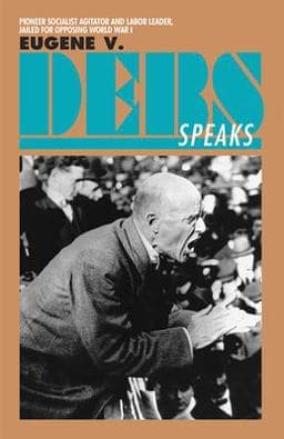 Eugene V. Debs Speaks 9780873481328