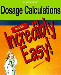 Dosage Calculations Made Incredibly Easy 9780874349047