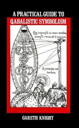 Practical Guide to Qabalistic Symbolism 9780877283973