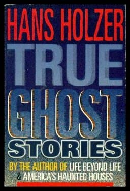 Hans Holzer's True Ghost Stories 9780884860730