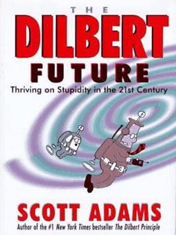 The Dilbert Future 9780887308666