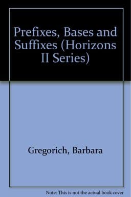 Prefixes, Bases, and Suffixes 9780894036002