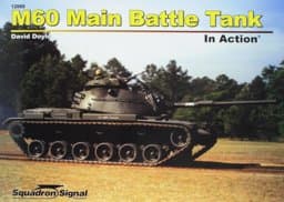 M60 Main Battle Tank in Action 9780897478458