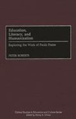 Education, Literacy, and Humanization 9780897895712