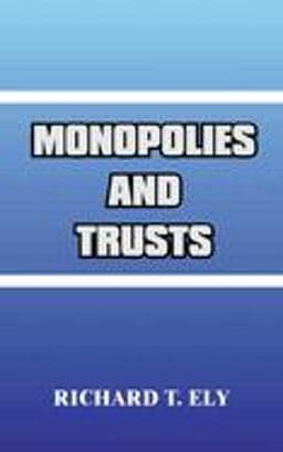 Monopolies and Trusts 9780898750928