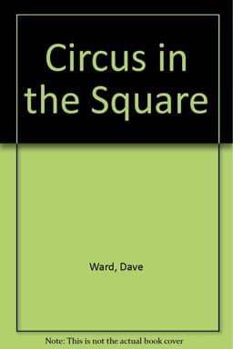 The Circus in the Square 9780907950189