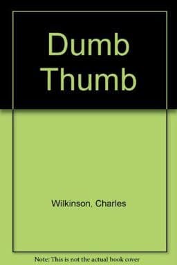 The Dumb Thumb 9780915864188