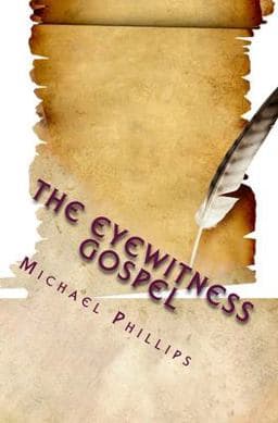 The Eyewitness Gospel 9780940652095