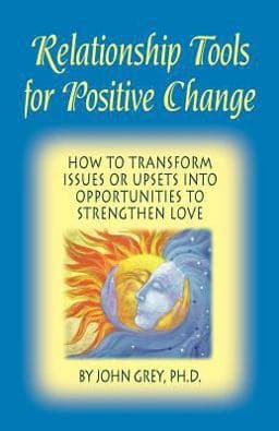 Relationship Tools for Positive Change 9780963707925