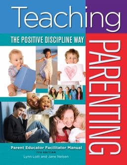 Teaching Parenting the Positive Discipline Way 9780970119032