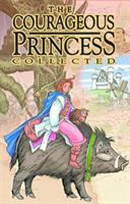 Courageous Princess Masterpiece Edition 9780972897860