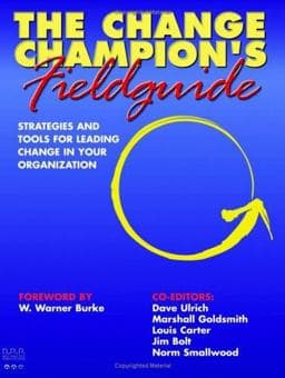 The Change Champion's Field Guide 9780974038803