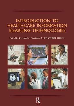 Introduction to Healthcare Information Enabling Technologies 9780982107058