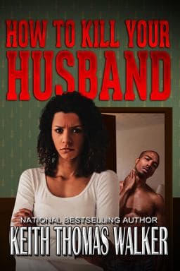 How to Kill Your Husband 9780985050092