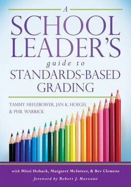 School Leader's Guide to Standards-Based Grading 9780985890292