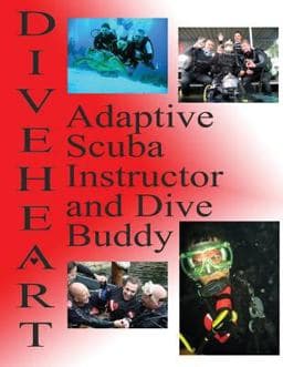 Diveheart Adaptive Scuba Instructor and Dive Buddy 9780988505827