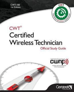 CWT Certified Wireless Technician (CWT-100) Official Study Guide 9780997160741