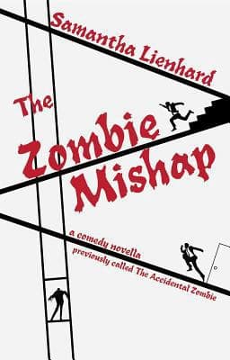 The Zombie Mishap 9780997197068