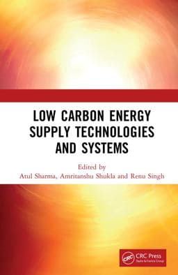 Low Carbon Energy Supply Technologies and Systems 9781000065886