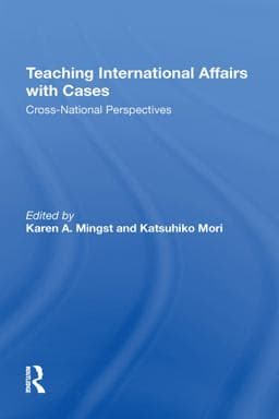 Teaching International Affairs with Cases 9781000313932