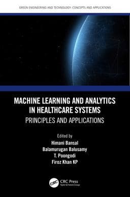 Machine Learning and Analytics in Healthcare Systems 9781000406207