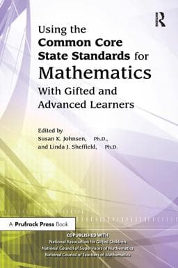 Using the Common Core State Standards for Mathematics with Gifted and Advanced Learners 9781000490312