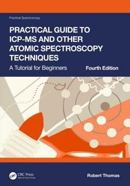 Practical Guide to ICP-MS and Other Atomic Spectroscopy Techniques 9781000915518
