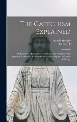 The Catechism Explained 9781015395985