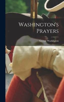 Washington's Prayers 9781015407701