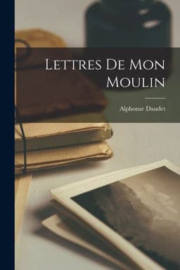 Lettres de Mon Moulin 9781015418738
