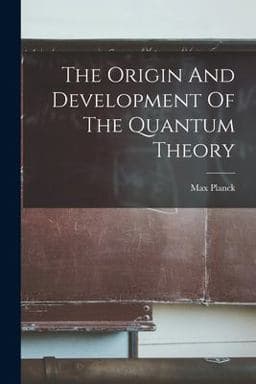 The Origin and Development of the Quantum Theory 9781015462229