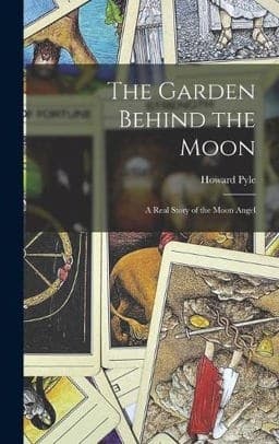The Garden Behind the Moon 9781015635548