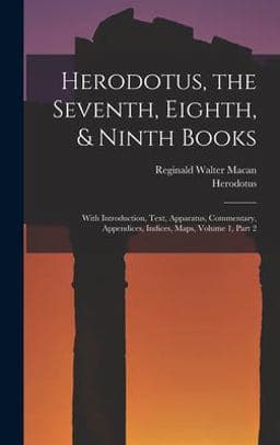 Herodotus, the Seventh, Eighth, & Ninth Books 9781016152679