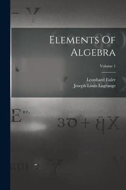 Elements of Algebra; Volume 1 9781016177900