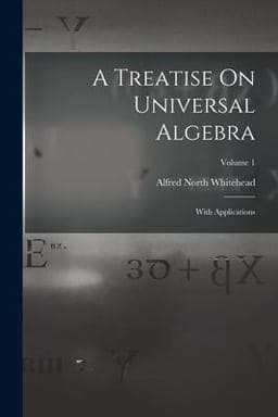 A Treatise on Universal Algebra 9781016272834