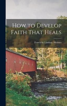 How to Develop Faith That Heals 9781016908061
