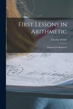 First Lessons in Arithmetic 9781018241074