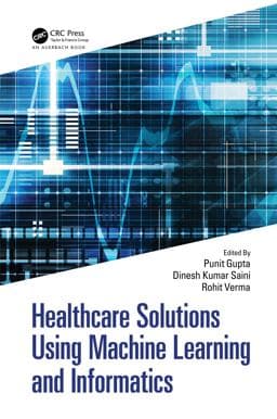 Healthcare Solutions Using Machine Learning and Informatics 9781032201986