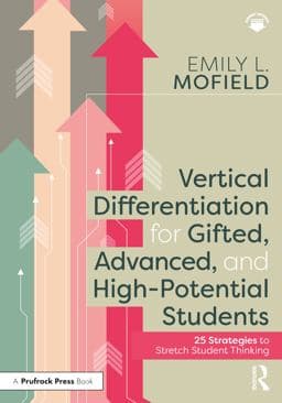Vertical Differentiation for Gifted Advanced and High-Potential Students 9781032275581